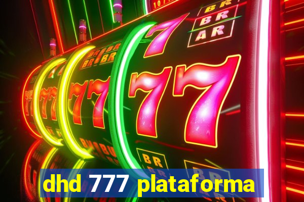 dhd 777 plataforma