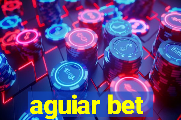 aguiar bet