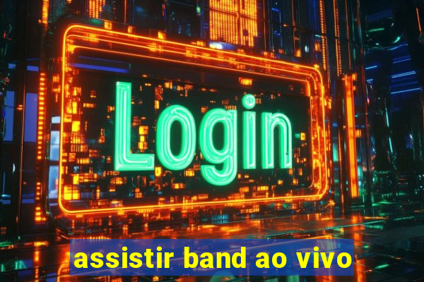 assistir band ao vivo