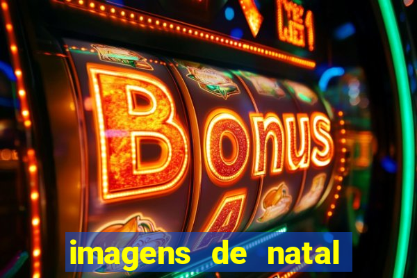 imagens de natal com frases