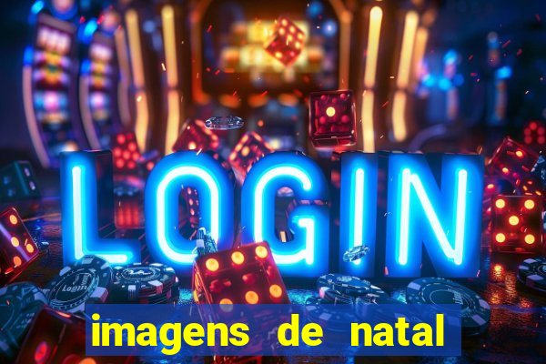 imagens de natal com frases