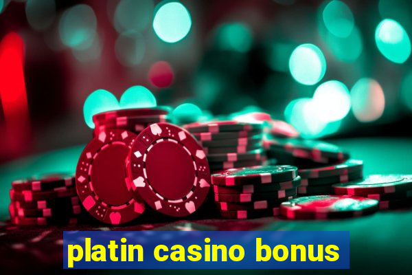 platin casino bonus