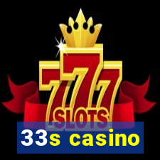 33s casino