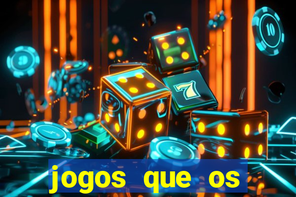 jogos que os famosos jogam para ganhar dinheiro