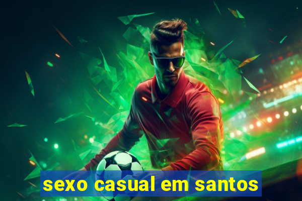 sexo casual em santos