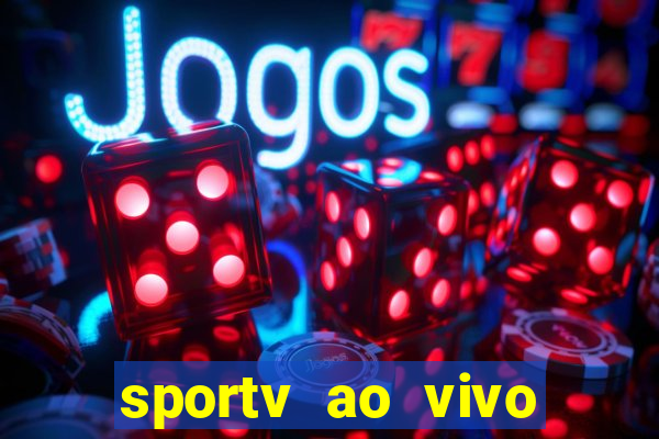 sportv ao vivo online multi