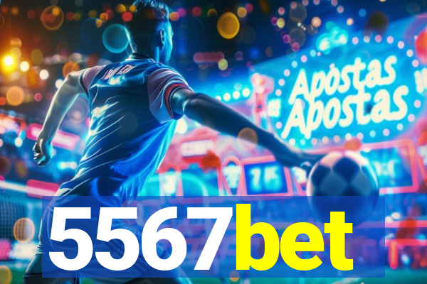 5567bet