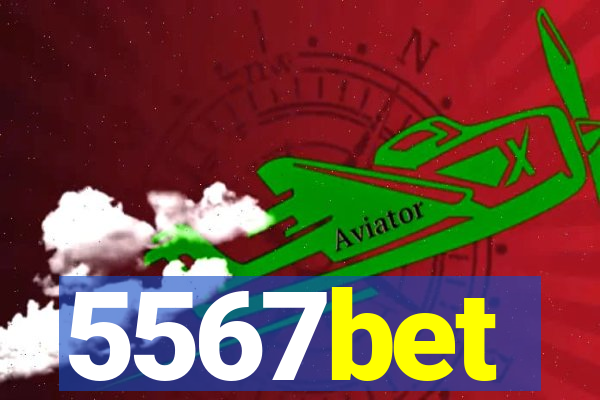 5567bet