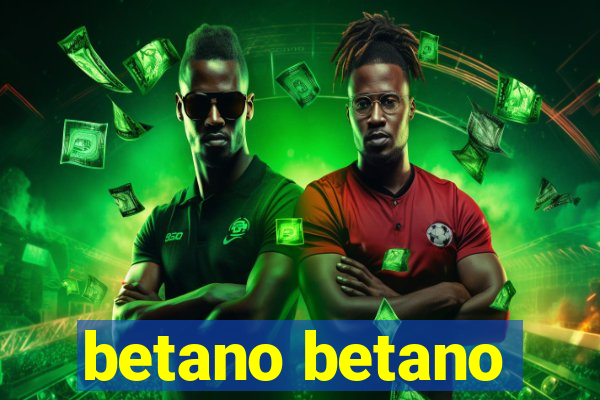 betano betano