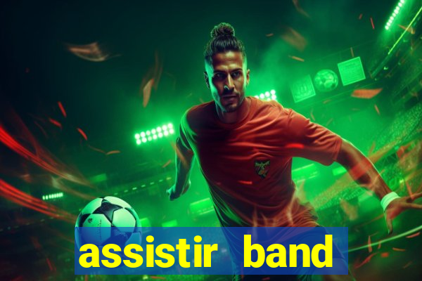 assistir band sports ao vivo