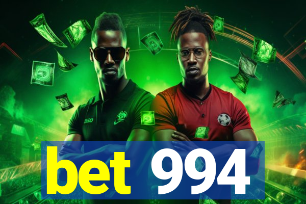 bet 994