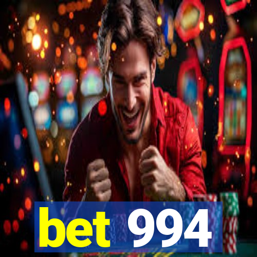 bet 994