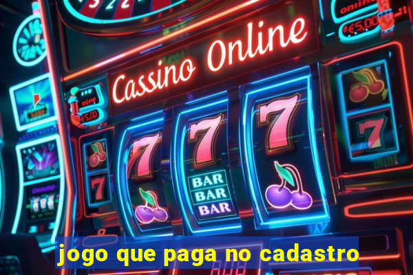 jogo que paga no cadastro