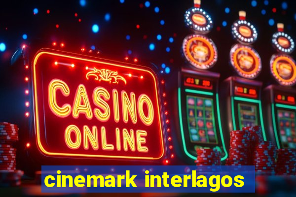 cinemark interlagos