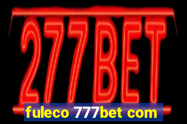 fuleco 777bet com