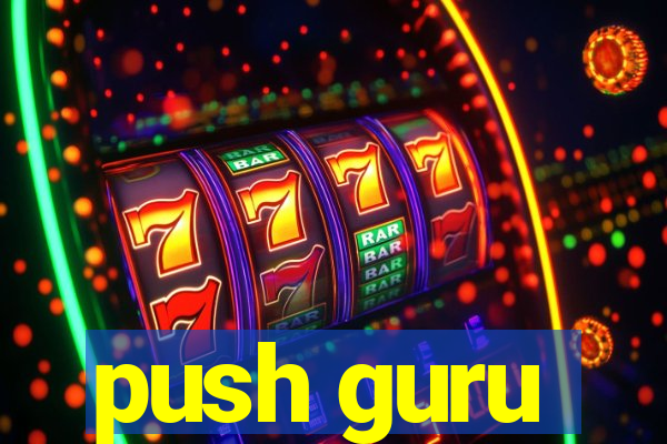 push guru