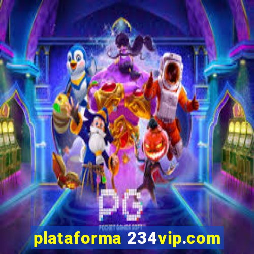 plataforma 234vip.com