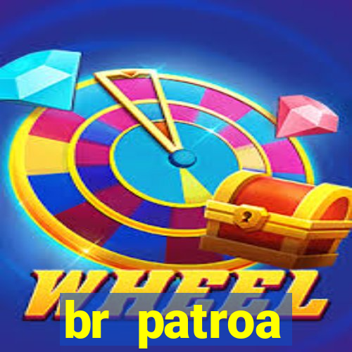 br patroa plataforma jogo online