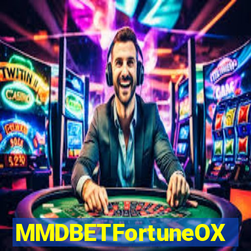 MMDBETFortuneOX