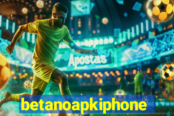 betanoapkiphone