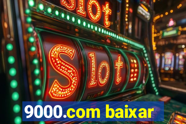 9000.com baixar
