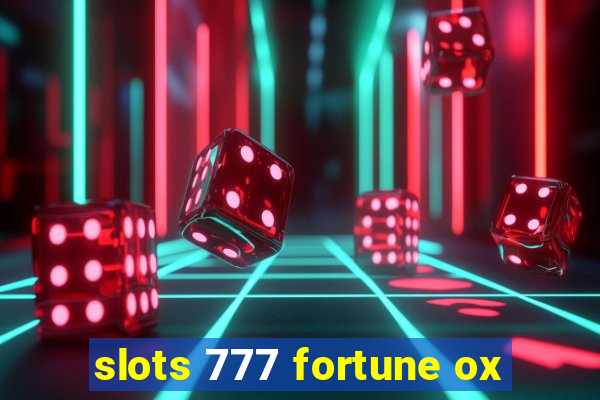 slots 777 fortune ox