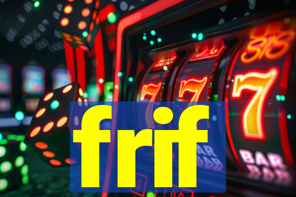 frif