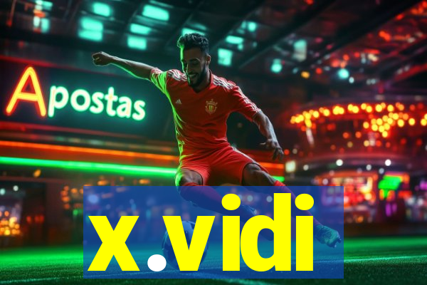 x.vidi