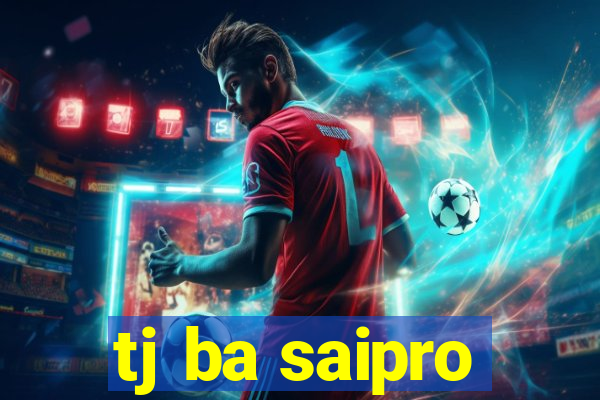 tj ba saipro