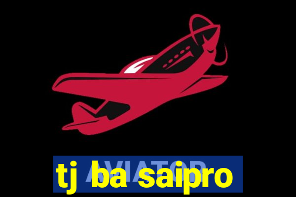 tj ba saipro