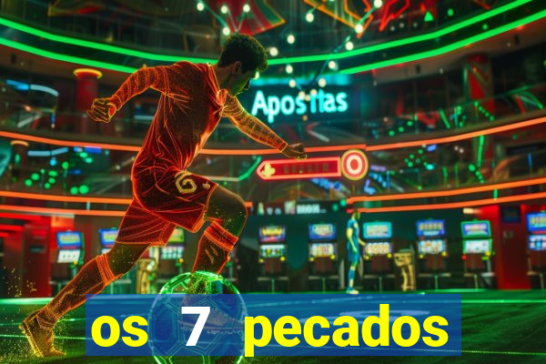 os 7 pecados capitais filme