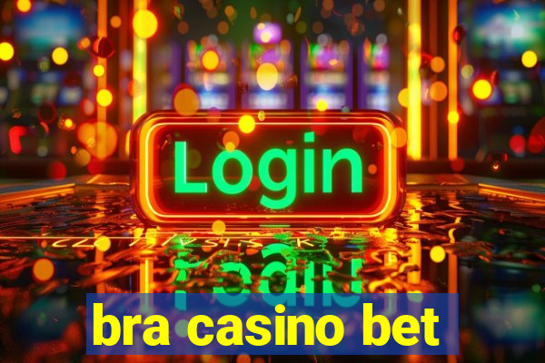bra casino bet