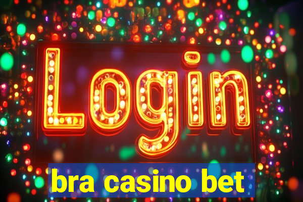 bra casino bet