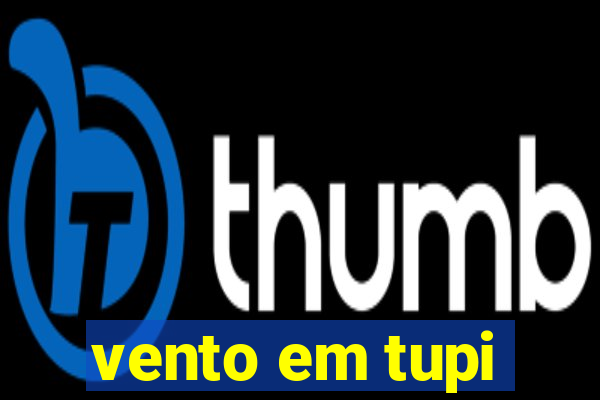 vento em tupi