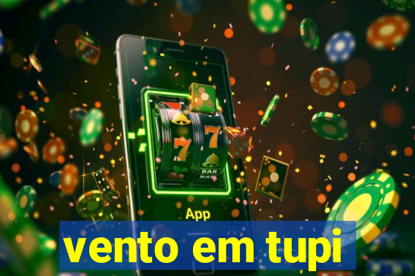 vento em tupi