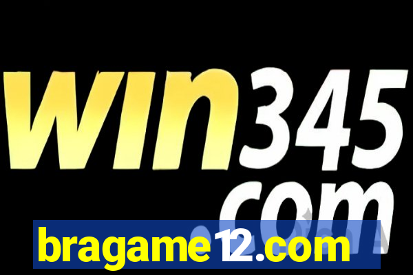 bragame12.com