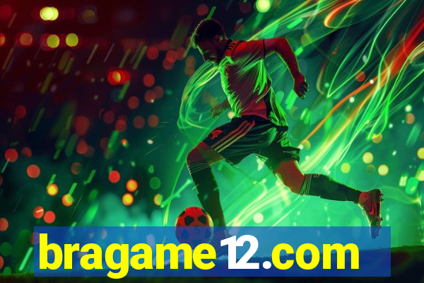bragame12.com