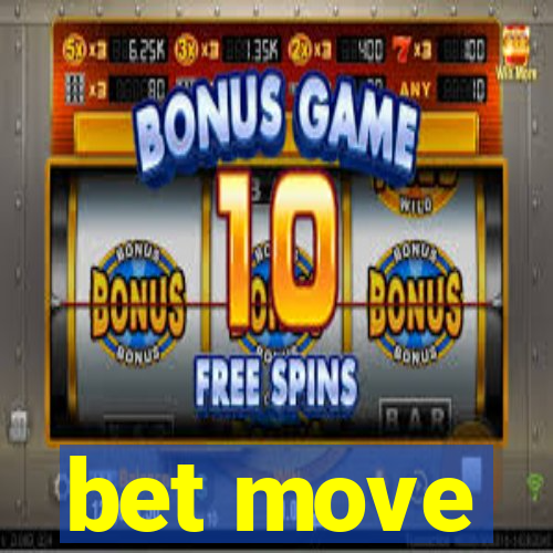 bet move