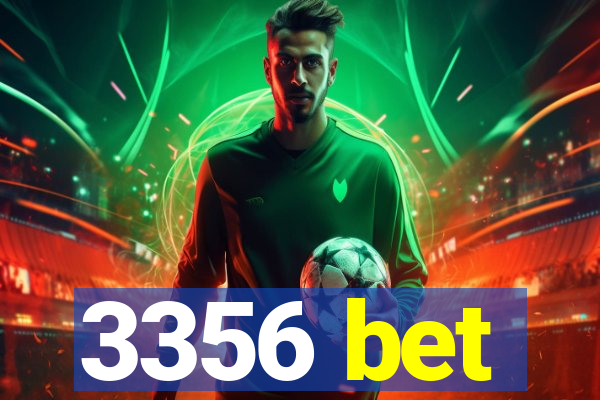 3356 bet