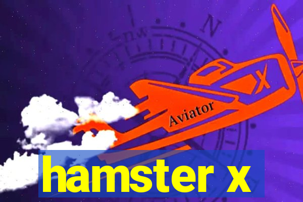 hamster x