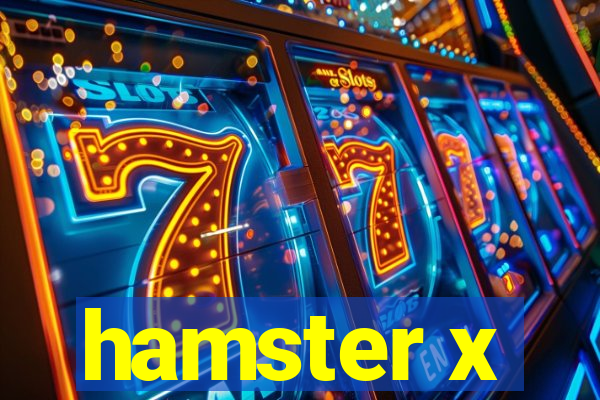 hamster x