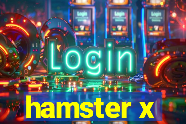hamster x