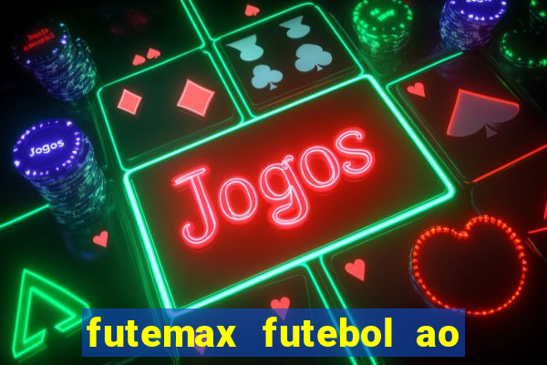 futemax futebol ao vivo real madrid