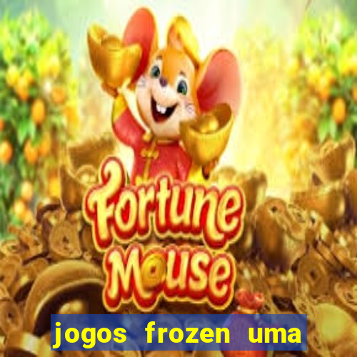 jogos frozen uma aventura congelante problema em dobro
