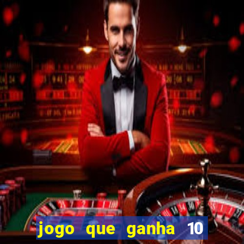 jogo que ganha 10 reais no cadastro
