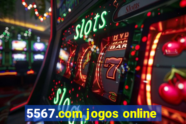 5567.com jogos online