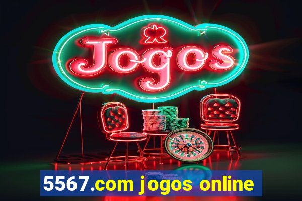 5567.com jogos online