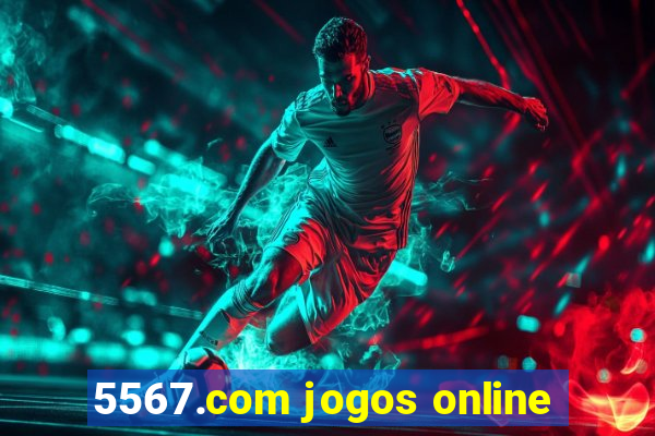 5567.com jogos online