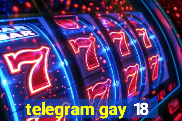 telegram gay 18