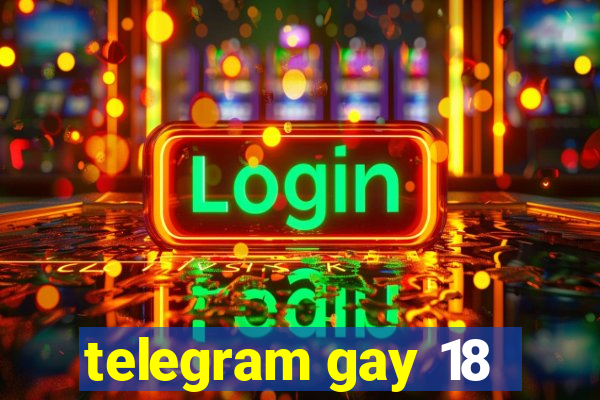 telegram gay 18